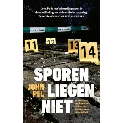Abbildung von Sporen liegen niet: de strijd van een forensisch rechercheur tegen zware criminaliteit