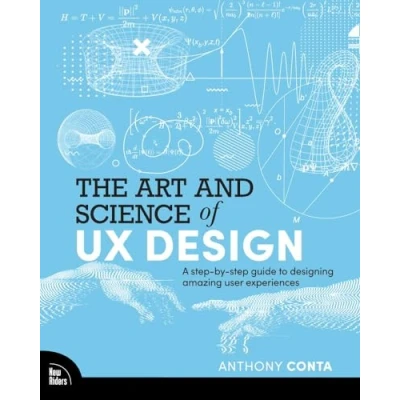 Abbildung von The Art and Science of UX Design: A step by guide to designing amazing user experiences