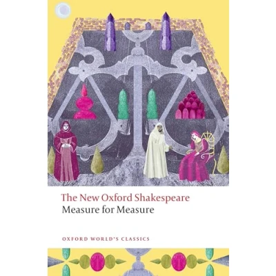 Abbildung von Measure for Measure: The New Oxford Shakespeare (Oxford World&#039;s Classics)