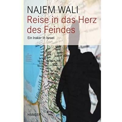 Abbildung von Reise in das Herz des Feindes: Ein Iraker Israel