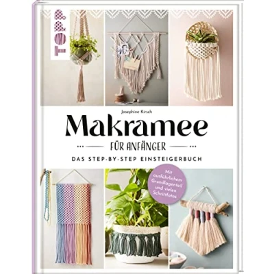Abbildung von Makramee für Anfänger. Das Step By Einsteigerbuch: Mit ausführlichem Grundlagenteil und vielen Schrittfotos. Von der erfolgreichen Buchautorin Josephine Kirsch alias @yeah_handmade