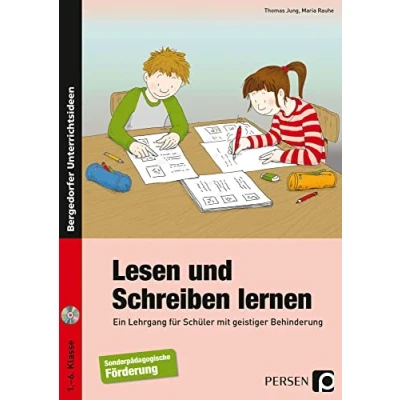 Abbildung von Lesen und Schreiben lernen: Ein Lehrgang für Schüler mit geistiger Behinderung (1. bis 6. Klasse)