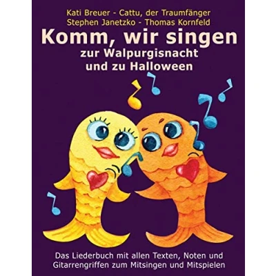 Abbildung von Komm, wir singen zur Walpurgisnacht und zu Halloween: Das Liederbuch mit allen Texten, Noten Gitarrengriffen zum Mitsingen Mitspielen (Komm, ... Liederbuchreihe Goldfischcover, Band 4)