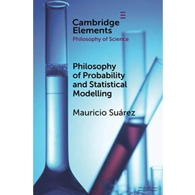Abbildung von Philosophy of Probability and Statistical Modelling (Elements in the Science)