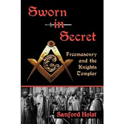 Abbildung von Sworn in Secret: Freemasonry and the Knights Templar