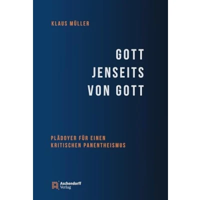 Abbildung von Gott jenseits von Gott: Plädoyer für einen kritischen Panentheismus (Auswahl Einzeltitel Theologie)