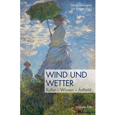 Abbildung von Wind und Wetter: Kultur Wissen Ästhetik