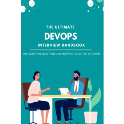 Abbildung von the Ultimate DevOps Interview Handbook: Over 200 Essential Questions and Answers to Ace