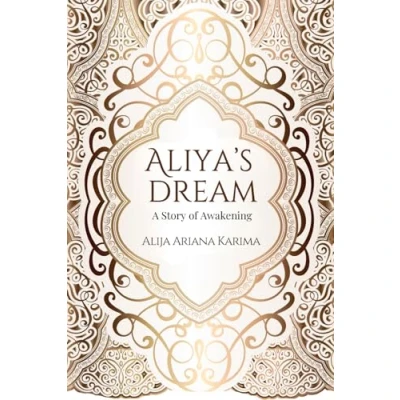 Abbildung von Alija&#039;s Dream A Story of Awakening: Wisdom the Journey to Enlightenment