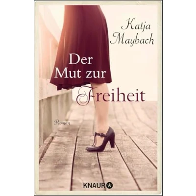 Abbildung von Der Mut zur Freiheit: Roman
