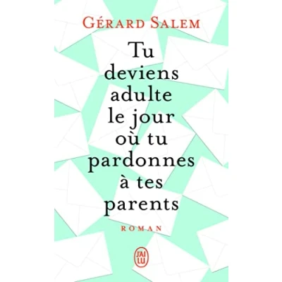 Abbildung von tu deviens adulte le jour où pardonnes à tes parents
