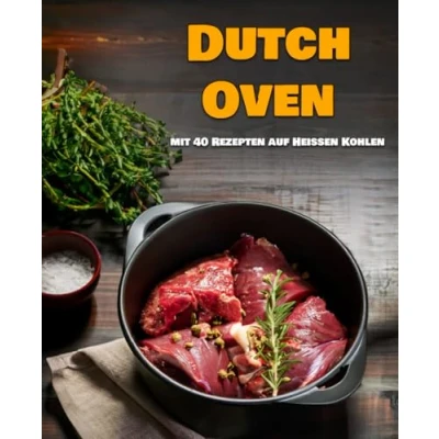 Abbildung von Dutch Oven Rezepte Tipps Serviervorschläge auf heißen Kohlen