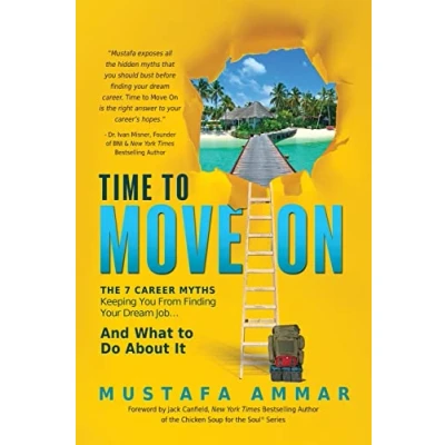 Abbildung von Time To Move On: The 7 Career Myths Keeping You From Finding Your Dream Job...And What Do About It