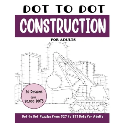 Abbildung von Dot to Construction for Adults: Connect the Dots Book Adults (Over 20000 dots) (Dot Books Adults)