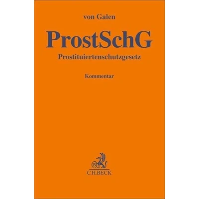 Abbildung von Gesetz zum Schutz von in der Prostitution tätigen Personen: (Prostituiertenschutzgesetz ProstSchG) (Gelbe Erläuterungsbücher)