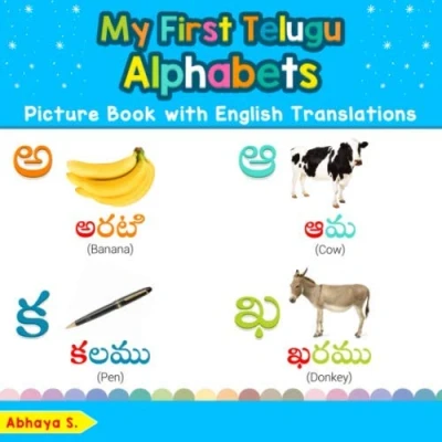 Abbildung von My First Telugu Alphabets Picture Book with English Translations: Bilingual Early Learning &amp; Easy Teaching Books for Kids (Teach Learn Basic words Children, Band 1)