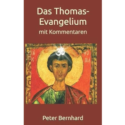 Abbildung von Das Thomas Evangelium: mit Kommentaren