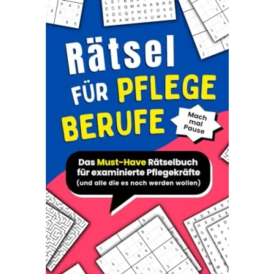 Abbildung von Rätsel für Pflegeberufe: Das Must Have Rätselbuch Pflegekräfte und alle die es noch werden wollen (Mach mal Pause)