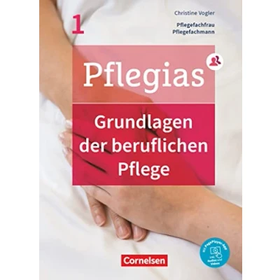 Abbildung von Pflegias Generalistische Pflegeausbildung Band 1: Grundlagen der beruflichen Pflege Pflegefachfrauen/ männer Fachbuch Mit PagePlayer App
