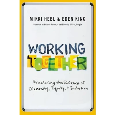 Abbildung von Working Together: Practicing the Science of Diversity, Equity, and Inclusion