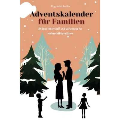 Abbildung von Adventskalender für Familien: 24 Tage voller Spaß und Verbindung vielbeschäftigte Eltern