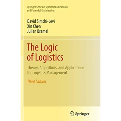 Abbildung von The Logic of Logistics: Theory, Algorithms, and Applications for Logistics Management (Springer Series in Operations Research Financial Engineering)
