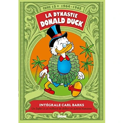 Abbildung von La dynastie Donald Duck, Tome 15 : un Safari à milliard de dollars et autres histoires: 1964/1965 histoires