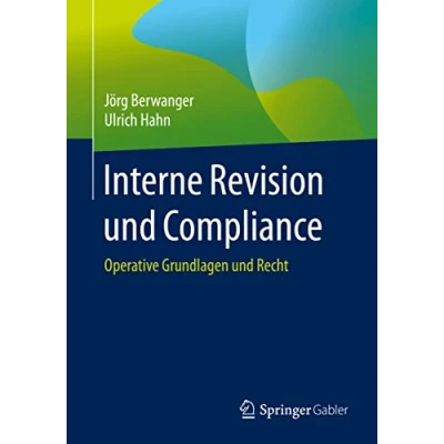 Abbildung von Interne Revision und Compliance: Operative Grundlagen Recht