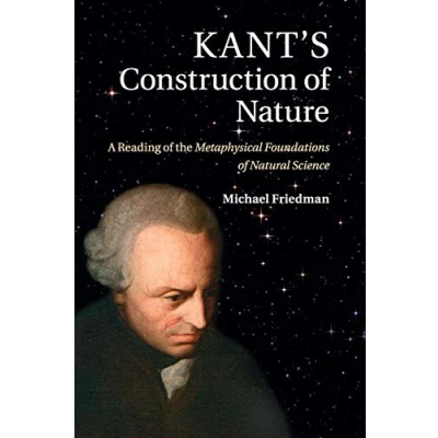 Abbildung von Kant&#039;s Construction of Nature: A Reading the Metaphysical Foundations Natural Science