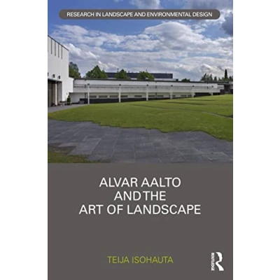 Abbildung von Alvar Aalto and The Art of Landscape (Routledge Research in Environmental Design)