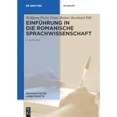 Abbildung von Einführung in die romanische Sprachwissenschaft (Romanistische Arbeitshefte, 33, Band 33)