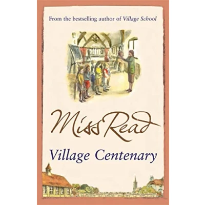 Abbildung von Village Centenary: the eighth novel in Fairacre series