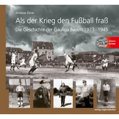 Abbildung von Als der Krieg den Fußball fraß: Die Geschichte Gauliga Baden 1933 1945