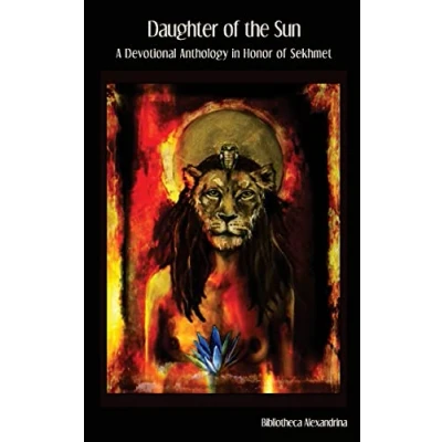 Abbildung von Daughter of the Sun: A Devotional Anthology in Honor Sekhmet