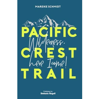 Abbildung von PACIFIC CREST TRAIL: Wilderness, here I come! (Du musst mal wieder raus?)