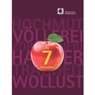 Abbildung von Die 7 Todsünden: Begleitbuch zur Ausstellung im Diözesanmuseum St. Afra Ausgburg. Hrsg.: Ausgburg