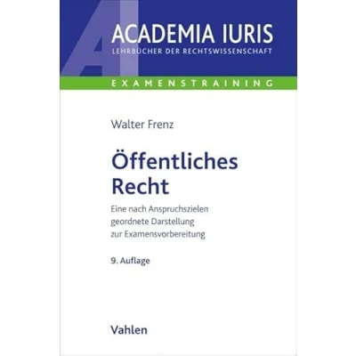 Abbildung von Öffentliches Recht: Eine nach Anspruchszielen geordnete Darstellung zur Examensvorbereitung (Academia Iuris Examenstraining)