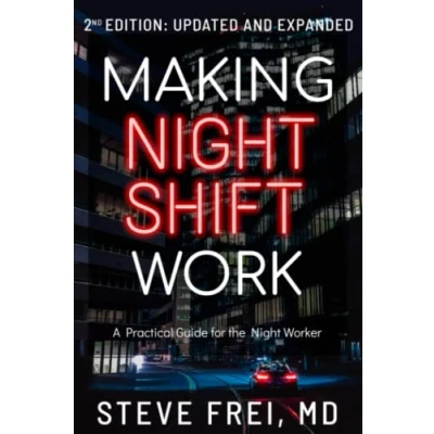 Abbildung von Making Night Shift Work: A Practical Guide for the Worker