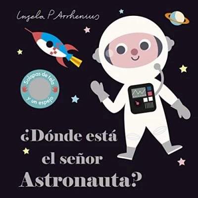 Abbildung von ¿Dónde está el señor Astronauta?: Solapas de tela y un espejo (Libros con texturas)