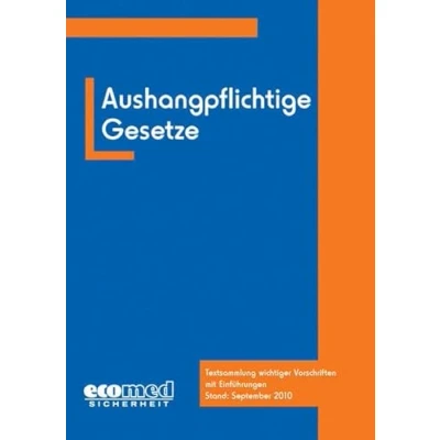 Abbildung von Aushangpflichtige Gesetze: Textsammlung wichtiger Vorschriften mit Einführungen
