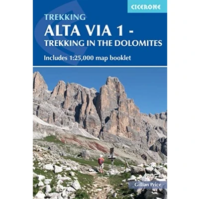 Abbildung von Alta Via 1 Trekking in the Dolomites: Includes 1:25,000 map booklet (Cicerone guidebooks, Band 1)