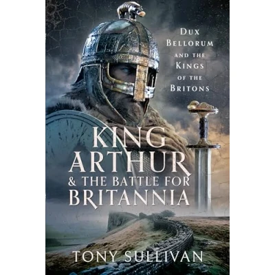 Abbildung von King Arthur and the Battle for Britannia: Dux Bellorum Kings of Britons