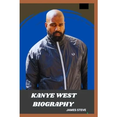 Abbildung von KANYE WEST BIOGRAPHY: THE LIFE AND LEGACY OF A SIGNIFICANT PERSONALITY
