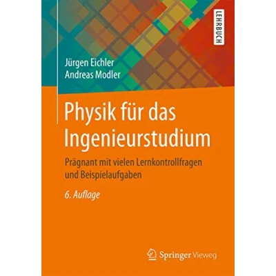 Abbildung von Physik für das Ingenieurstudium: Prägnant mit vielen Lernkontrollfragen und Beispielaufgaben