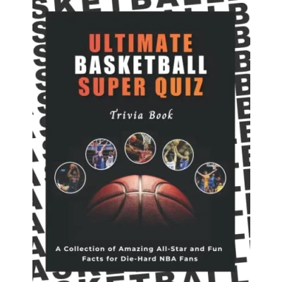 Abbildung von Ultimate Basketball Super Quiz Trivia Book: A Collection of Amazing All Star Quizzes and Fun Facts for Die Hard NBA Fans