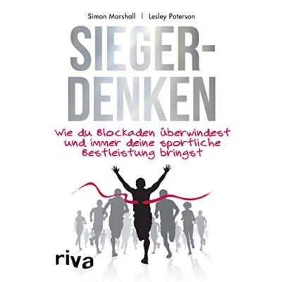 Abbildung von Siegerdenken: Wie du Blockaden überwindest und immer deine sportliche Bestleistung bringst
