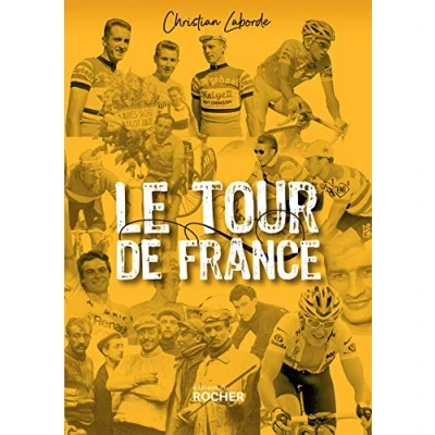 Abbildung von Le Tour de France. Petites histoires et grandes legendes: Abécédaire ébaubissant