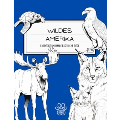 Abbildung von Wildes Amerika: Entdecke und Male Exotische Tiere: Interaktive lehrreiche Ausmalerlebnisse die Vielfalt der Fauna Nord Südamerikas