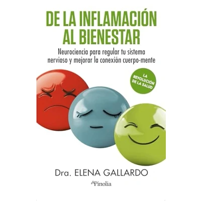 Abbildung von De la inflamación al bienestar: Neurociencia para regular tu sistema nervioso y mejorar conexión cuerpo mente (Divulgación científica)