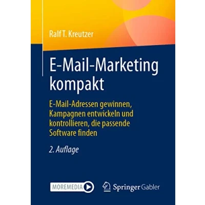 Abbildung von E Mail Marketing kompakt: Adressen gewinnen, Kampagnen entwickeln und kontrollieren, die passende Software finden